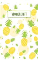 Vokabelheft: Größe ca. Din A5 I 100 Seiten I ideal für den Unterricht einer Fremdsprache I Motiv Ananas Pineapple