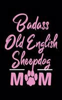 Badass Old English Sheepdog Mom