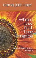 When I saw first time America