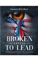 Broken Trying To Lead