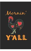 Mornin' Y'all: Cute Rooster Journal for Women Girls to Write In Blank College Rule Line Paper Notebook 130 Pages 6 x 9