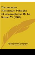 Dictionnaire Historique, Politique Et Geographique De La Suisse V2 (1788)