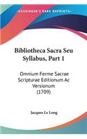 Bibliotheca Sacra Seu Syllabus, Part 1