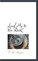 Lead Me to the Rock