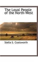 The Loyal People of the North-West