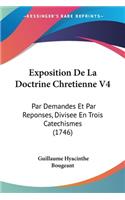 Exposition De La Doctrine Chretienne V4