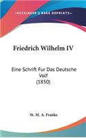 Friedrich Wilhelm IV: Eine Schrift Fur Das Deutsche Volf (1850)