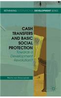 Cash Transfers and Basic Social Protection: Towards a Development Revolution?