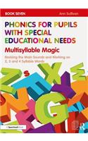 Phonics for Pupils with Special Educational Needs Book 7: Multisyllable Magic