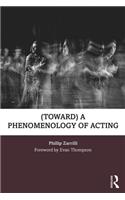 (Toward) a Phenomenology of Acting