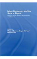 Islam, Democracy and the State in Algeria