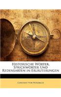 Historische Worter, Sprichworter Und Redensarten in Erlauterungen.