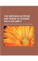 The Writings in Prose and Verse of Eugene Field Volume 8: (English)