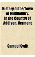 History of the Town of Middlebury, in the Country of Addison, Vermont
