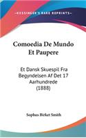 Comoedia de Mundo Et Paupere