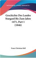 Geschichte Des Landes Stargard Bis Zum Jahre 1471, Part 1 (1846)