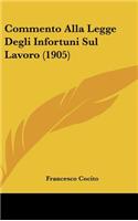 Commento Alla Legge Degli Infortuni Sul Lavoro (1905)