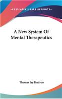 New System Of Mental Therapeutics