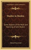 Studies in Ruskin: Some Aspects of the Work and Teaching of John Ruskin