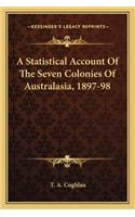 Statistical Account of the Seven Colonies of Australasia, 1897-98