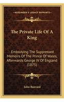 Private Life of a King