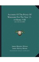 Accounts of the Priory of Worcester for the Year 13-14 Henry VIII