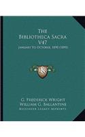 Bibliotheca Sacra V47