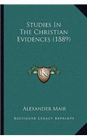 Studies in the Christian Evidences (1889)