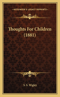 Thoughts For Children (1881)