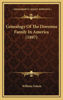 Genealogy Of The Doremus Family In America (1897)