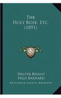 The Holy Rose, Etc. (1891)