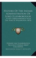 History Of The Indian Administration Of Lord Ellenborough