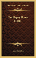 The Happy Home (1848): (English)