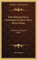 Etude Historique Sur La Construction Du Type Li Filz Le Rei En Francais