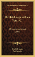 Die Reichstags Wahlen Von 1907