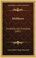 Middlesex: Painted By John Fulleylove (1907)