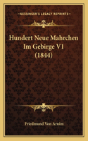 Hundert Neue Mahrchen Im Gebirge V1 (1844)