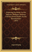 Erklarung Der Briefe An Die Ephesier, Philipper, Kolosser, Und Des Ersten Briefes An Die Thessalonicher (1855)
