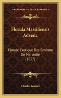 Florula Massiliensis Advena