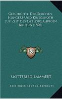 Geschichte Der Seuchen, Hungers Und Kriegsnoth Zur Zeit Des Dreissigjahrigen Krieges (1890)