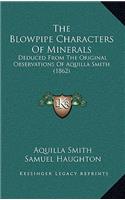 The Blowpipe Characters Of Minerals