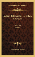Quelques Reflexions Sur La Politique Exterieure