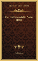 Uber Die Composita Bei Plautus (1884)