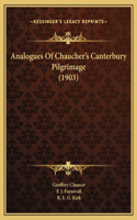 Analogues Of Chaucher's Canterbury Pilgrimage (1903)