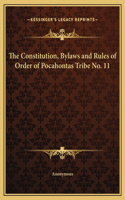 The Constitution, Bylaws and Rules of Order of Pocahontas Tribe No. 11