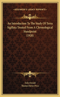 Introduction To The Study Of Terra Sigillata Treated From A Chronological Standpoint (1920)