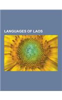 Languages of Laos: Akha Language, Alak Language, Arem Language, Bahnaric Languages, Bit Language, Brao Language, Bru Language, Cheng Lang(English)