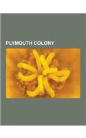 Plymouth Colony: Burial Hill, Cole's Hill, Dunham (Surname), First Parish Church in Plymouth, Griffin (Ship), Harlow Old Fort House, Jo(English)