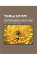 Pakistans Geografi: Berg I Pakistan, Bergskedjor I Pakistan, Fornminnen I Pakistan, Geografistubbar-Pakistan, Orter I Pakistan(Swedish)