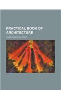 Practical Book of Architecture
